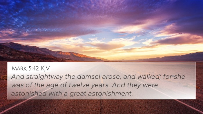 Mark 5:42 KJV 4K Wallpaper - And straightway the damsel arose, and walked; for - 4K Wallpaper Bible Verse