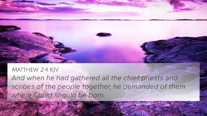 Matthew 2:4 KJV 4K Wallpaper - And when he had gathered all the chief priests - 4K Wallpaper Bible Verse