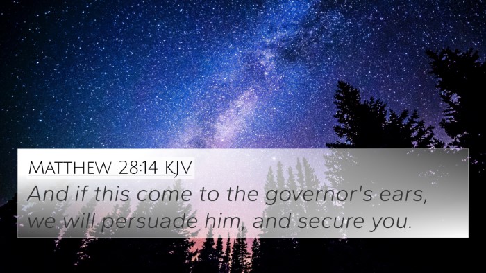 Matthew 28:14 KJV 4K Wallpaper - And if this come to the governor's ears, we will - 4K Wallpaper Bible Verse