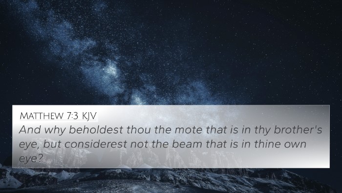 Matthew 7:3 KJV 4K Wallpaper - And why beholdest thou the mote that is in thy - 4K Wallpaper Bible Verse