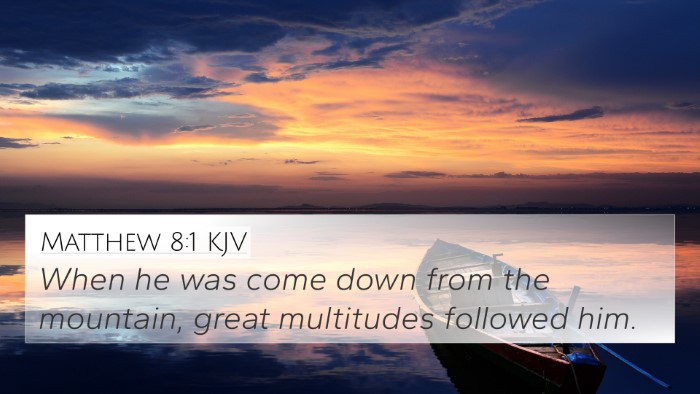 Matthew 8:1 KJV 4K Wallpaper - When he was come down from the mountain, great - 4K Wallpaper Bible Verse