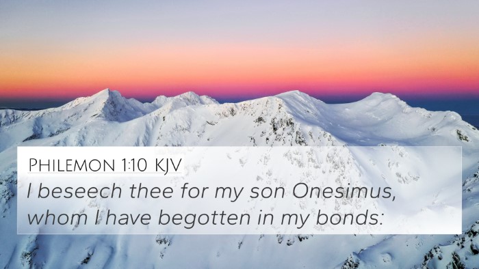 Philemon 1:10 KJV 4K Wallpaper - I beseech thee for my son Onesimus, whom I have - 4K Wallpaper Bible Verse