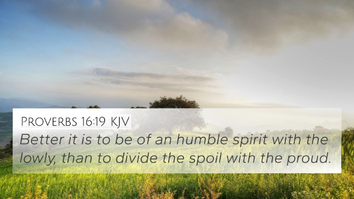 Proverbs 16:19 KJV Bible Verse Image