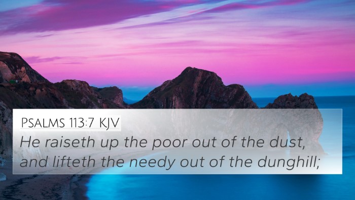 Psalms 113:7 KJV 4K Wallpaper - He raiseth up the poor out of the dust, and - 4K Wallpaper Bible Verse