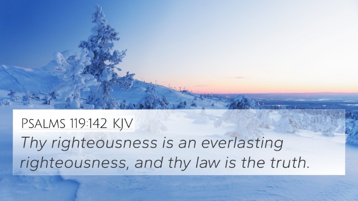Psalms 119:142 KJV 4K Wallpaper - Thy righteousness is an everlasting - 4K Wallpaper Bible Verse