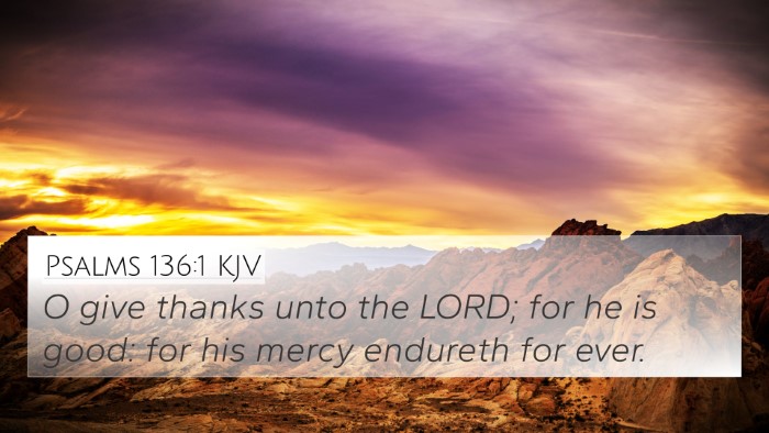 Psalms 136:1 KJV 4K Wallpaper - O give thanks unto the LORD; for he is good: for - 4K Wallpaper Bible Verse
