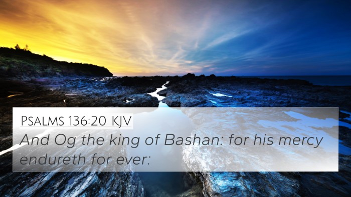 Psalms 136:20 KJV 4K Wallpaper - And Og the king of Bashan: for his mercy endureth - 4K Wallpaper Bible Verse