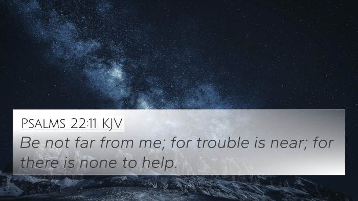 Psalms 22:11 KJV Bible Verse Image