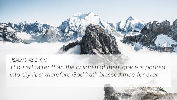 Psalms 45:2 KJV 4K Wallpaper - Thou art fairer than the children of men: grace - 4K Wallpaper Bible Verse