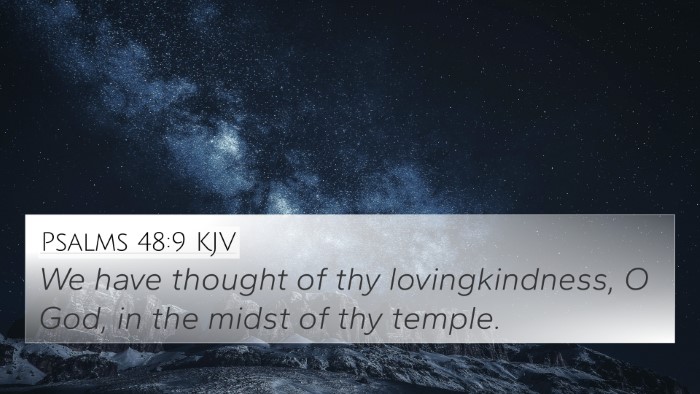 Psalms 48:9 KJV 4K Wallpaper - We have thought of thy lovingkindness, O God, in - 4K Wallpaper Bible Verse