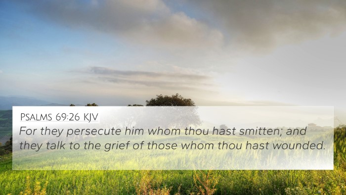 Psalms 69:26 KJV 4K Wallpaper - For they persecute him whom thou hast smitten; - 4K Wallpaper Bible Verse