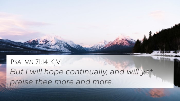 Psalms 71:14 KJV 4K Wallpaper - But I will hope continually, and will yet praise - 4K Wallpaper Bible Verse