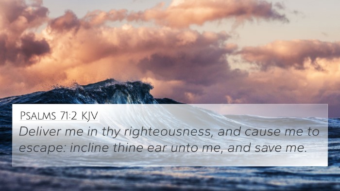 Psalms 71:2 KJV 4K Wallpaper - Deliver me in thy righteousness, and cause me to - 4K Wallpaper Bible Verse