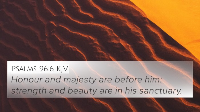 Psalms 96:6 KJV Bible Verse Image