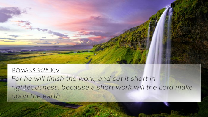 Romans 9:28 KJV 4K Wallpaper - For he will finish the work, and cut it short in - 4K Wallpaper Bible Verse