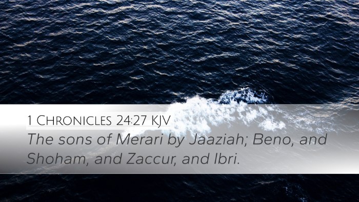 1 Chronicles 24:27 KJV Desktop Wallpaper - The sons of Merari by Jaaziah; Beno, and Shoham, - Desktop Bible Verse Wallpaper