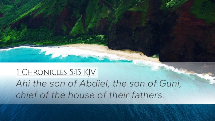 1 Chronicles 5:15 KJV Desktop Wallpaper - Ahi the son of Abdiel, the son of Guni, chief of - Desktop Bible Verse Wallpaper
