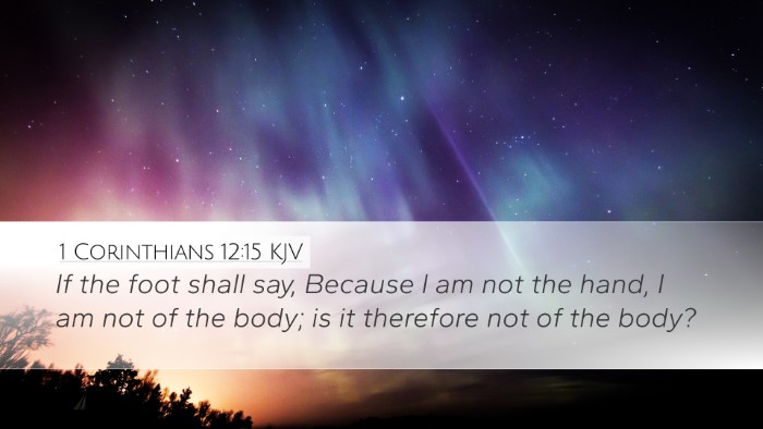 1 Corinthians 12:15 KJV Desktop Wallpaper - If the foot shall say, Because I am not the hand, - Desktop Bible Verse Wallpaper
