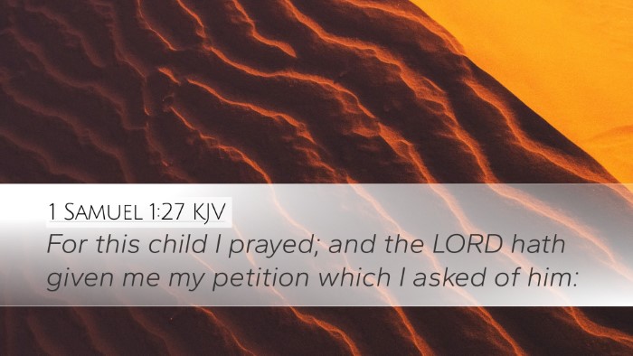1 Samuel 1:27 KJV Desktop Wallpaper - For this child I prayed; and the LORD hath given - Desktop Bible Verse Wallpaper