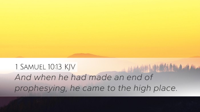 1 Samuel 10:13 KJV Desktop Wallpaper - And when he had made an end of prophesying, he - Desktop Bible Verse Wallpaper