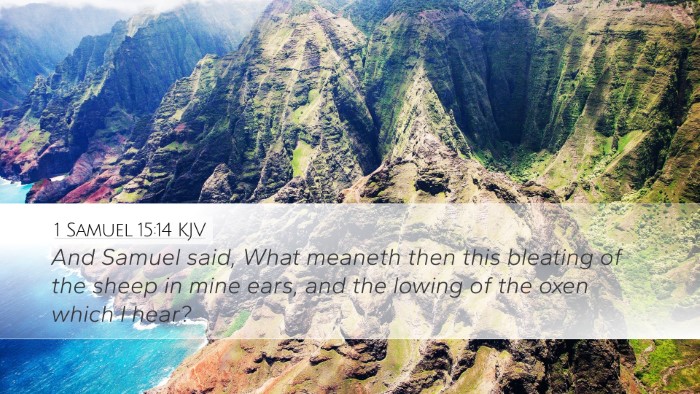 1 Samuel 15:14 KJV Desktop Wallpaper - And Samuel said, What meaneth then this bleating - Desktop Bible Verse Wallpaper