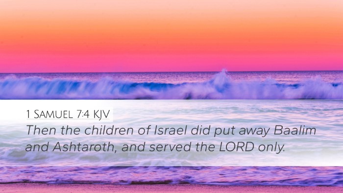 1 Samuel 7:4 KJV Desktop Wallpaper - Then the children of Israel did put away Baalim - Desktop Bible Verse Wallpaper