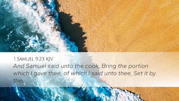 1 Samuel 9:23 KJV Desktop Wallpaper - And Samuel said unto the cook, Bring the portion - Desktop Bible Verse Wallpaper