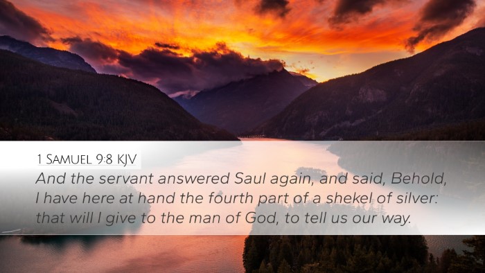 1 Samuel 9:8 KJV Desktop Wallpaper - And the servant answered Saul again, and said, - Desktop Bible Verse Wallpaper