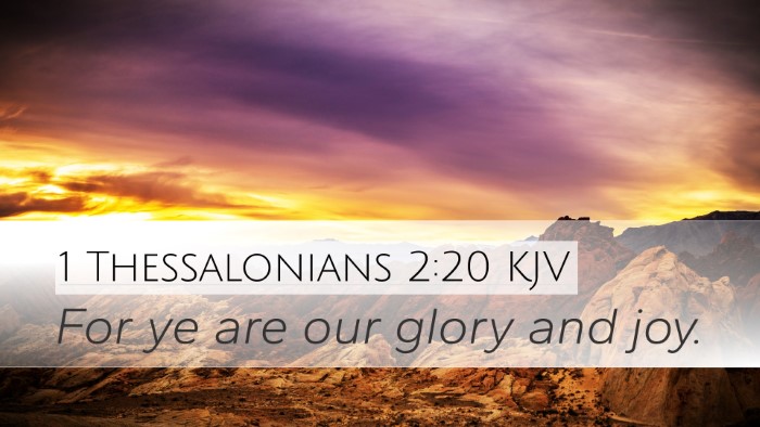 1 Thessalonians 2:20 KJV Desktop Wallpaper - For ye are our glory and - Desktop Bible Verse Wallpaper
