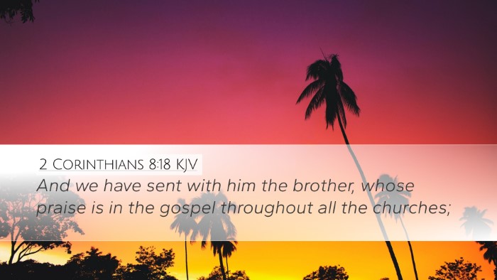 2 Corinthians 8:18 KJV Desktop Wallpaper - And we have sent with him the brother, whose - Desktop Bible Verse Wallpaper