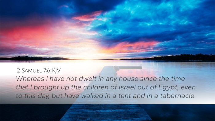 2 Samuel 7:6 KJV Desktop Wallpaper - Whereas I have not dwelt in any house since the - Desktop Bible Verse Wallpaper