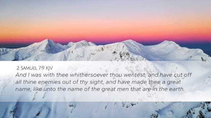 2 Samuel 7:9 KJV Desktop Wallpaper - And I was with thee whithersoever thou wentest, - Desktop Bible Verse Wallpaper