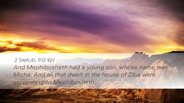 2 Samuel 9:12 KJV Desktop Wallpaper - And Mephibosheth had a young son, whose name was - Desktop Bible Verse Wallpaper