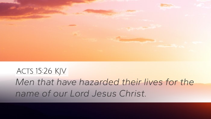 Acts 15:26 KJV Bible Verse Image