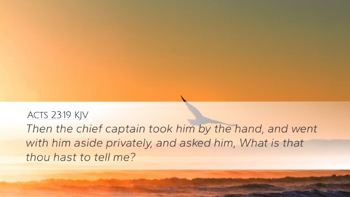 Acts 23:19 KJV Desktop Wallpaper - Then the chief captain took him by the hand, and - Desktop Bible Verse Wallpaper
