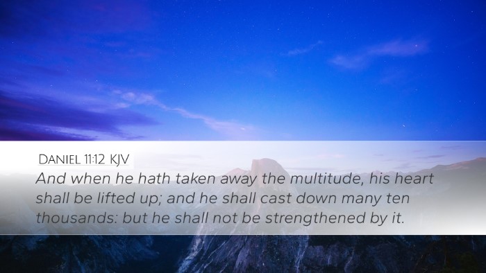 Daniel 11:12 KJV Desktop Wallpaper - And when he hath taken away the multitude, his - Desktop Bible Verse Wallpaper