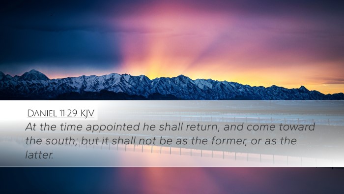 Daniel 11:29 KJV Desktop Wallpaper - At the time appointed he shall return, and come - Desktop Bible Verse Wallpaper