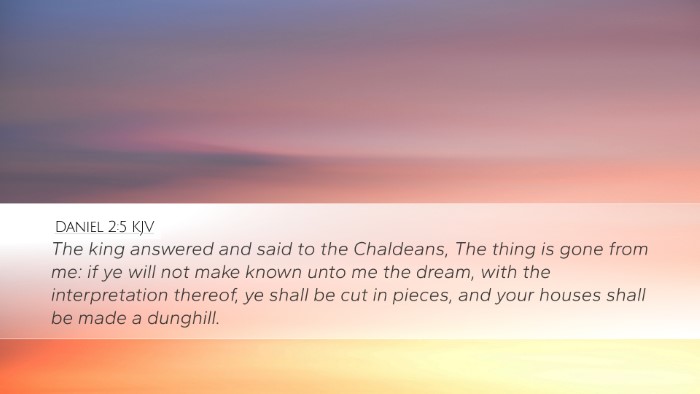 Daniel 2:5 KJV Desktop Wallpaper - The king answered and said to the Chaldeans, The - Desktop Bible Verse Wallpaper