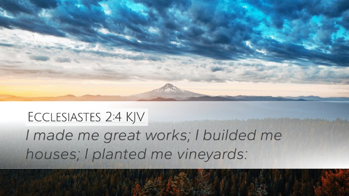 Ecclesiastes 2:4 KJV Bible Verse Image