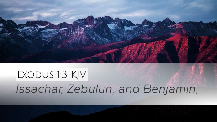 Exodus 1:3 KJV Desktop Wallpaper - Issachar, Zebulun, and - Desktop Bible Verse Wallpaper