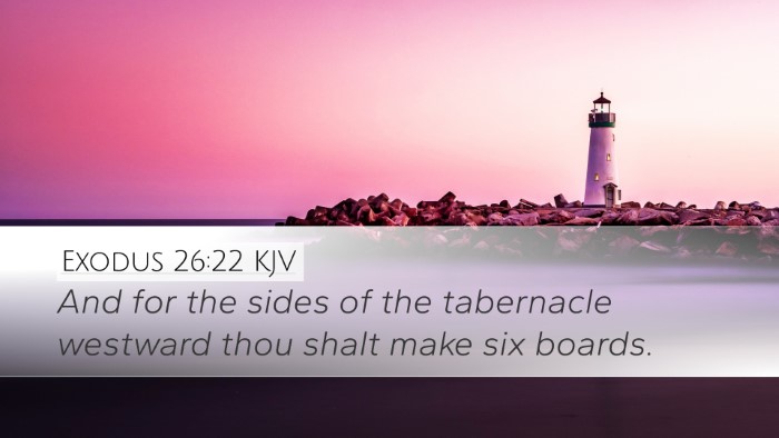 Exodus 26:22 KJV Desktop Wallpaper - And for the sides of the tabernacle westward thou - Desktop Bible Verse Wallpaper