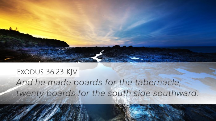 Exodus 36:23 KJV Desktop Wallpaper - And he made boards for the tabernacle; twenty - Desktop Bible Verse Wallpaper