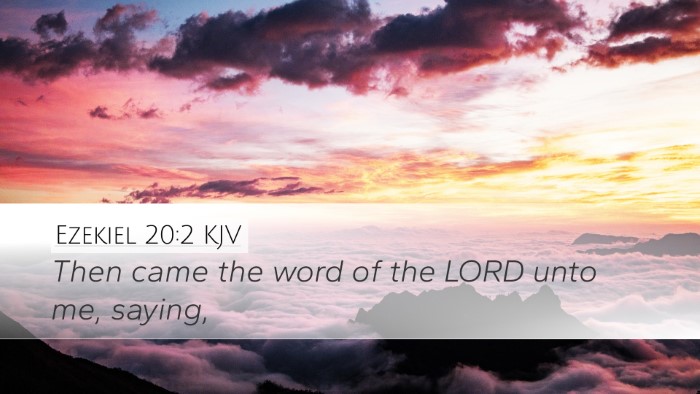 Ezekiel 20:2 KJV Desktop Wallpaper - Then came the word of the LORD unto me, - Desktop Bible Verse Wallpaper