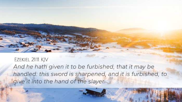 Ezekiel 21:11 KJV Desktop Wallpaper - And he hath given it to be furbished, that it may - Desktop Bible Verse Wallpaper