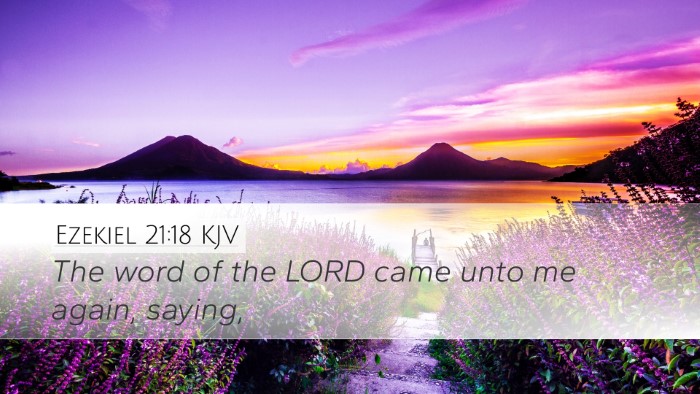 Ezekiel 21:18 KJV Desktop Wallpaper - The word of the LORD came unto me again, - Desktop Bible Verse Wallpaper