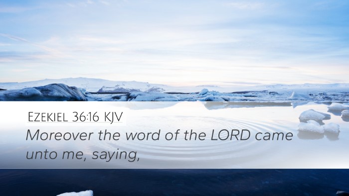 Ezekiel 36:16 KJV Desktop Wallpaper - Moreover the word of the LORD came unto me, - Desktop Bible Verse Wallpaper