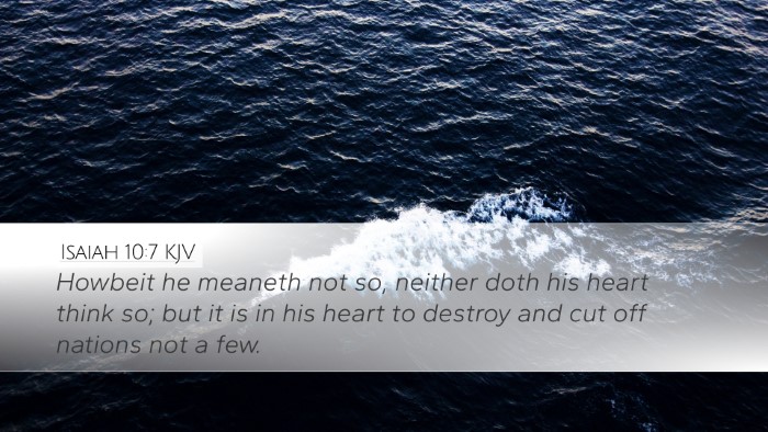 Isaiah 10:7 KJV Bible Verse Image