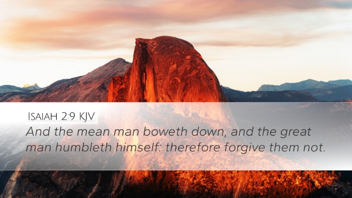 Isaiah 2:9 KJV Desktop Wallpaper - And the mean man boweth down, and the great man - Desktop Bible Verse Wallpaper