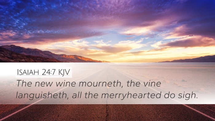 Isaiah 24:7 KJV Bible Verse Image
