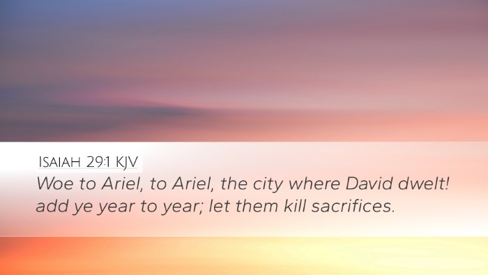 Isaiah 29:1 KJV Desktop Wallpaper - Woe to Ariel, to Ariel, the city where David - Desktop Bible Verse Wallpaper